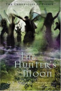 The Chronicles of Faerie: The Hunter's Moon (Chronicles of Faerie)