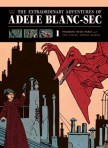 the extraordinary adventures of adele blanc-sec vol 1 the extraordinary adventures of adele blanc-sec vol 1